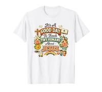 Es un Buen día para enseñar a los Humanos diminutos Acerca de Jesús Camiseta