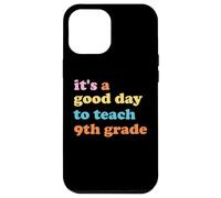 Es un buen día para enseñar a un maestro de noveno grado Carcasa para iPhone 12 Pro Max