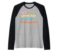 Es un buen día para enseñar a un maestro de segundo grado Camiseta Manga Raglan