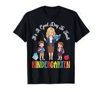 Es un Buen día para enseñar al Maestro de Aprendizaje temprano de jardín de Infantes Camiseta
