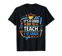 Es un buen día para enseñar al maestro de primer grado Camiseta