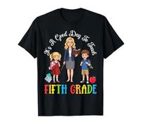 Es un Buen día para enseñar diversión en el Aula de Maestros de Quinto Grado Camiseta