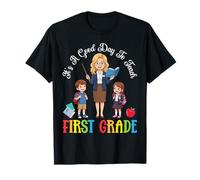 Es un Buen día para enseñar diversión en el Aula de Profesores de Primer Grado Camiseta