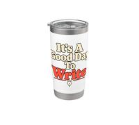 Es un buen día para escribir escritor Autor Humor Vaso térmico de acero inoxidable de doble pared