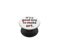 Es un Buen día para Hacer Arte, Pintor Artista Maestro Pintura PopSockets PopGrip Adhesivo