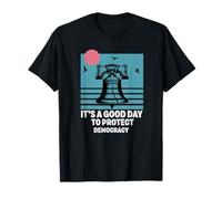 Es un Buen día para Proteger la Democracia Política Demócrata Camiseta