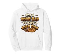 Es un Buen día para Tener un Perro de maíz Sudadera con Capucha