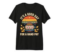 Es un Buen día para un Amante del Casino de Pago Manual Jackpot Fun Camiseta Premium
