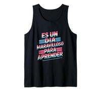 Es Un Dia Maravilloso para Aprender Divertido Dicho Camiseta sin Mangas