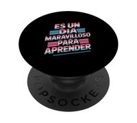 Es Un Dia Maravilloso para Aprender Divertido Dicho PopSockets PopGrip Adhesivo