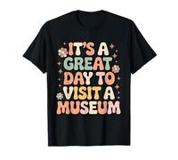 Es un gran día para visitar un museo Camiseta