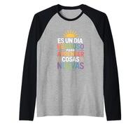 Es un Hermoso día para Aprender Cosas Nuevas Dicho Divertido Camiseta Manga Raglan