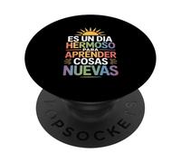 Es un Hermoso día para Aprender Cosas Nuevas Dicho Divertido PopSockets PopGrip Adhesivo