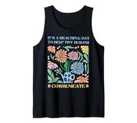 Es un Hermoso día para Ayudar a los pequeños Humanos a comunicarse SLP Camiseta sin Mangas