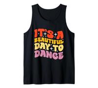Es un hermoso día para bailar Diseño para un fanático del baile Camiseta sin Mangas