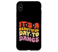Es un hermoso día para bailar Diseño para un fanático del baile Carcasa para iPhone XS Max