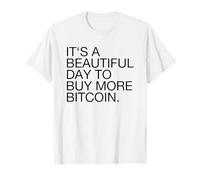 Es un Hermoso día para Comprar más Bitcoin (Declaración de BTC) Camiseta