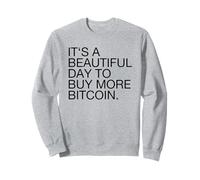 Es un Hermoso día para Comprar más Bitcoin (Declaración de BTC) Sudadera