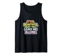 Es un Hermoso día para Dejarme en Paz Camiseta sin Mangas