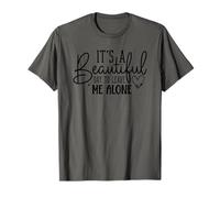 Es un hermoso día para dejarme solo Camiseta