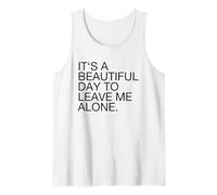 Es un Hermoso día para Dejarme Solo (Declaración Divertida) Camiseta sin Mangas