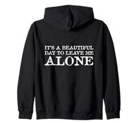 Es un hermoso día para dejarme solo Humor divertido Sudadera con Capucha