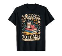 Es un Hermoso día para enseñar el Regreso a la Escuela de Sexto Grado Camiseta