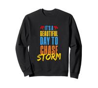Es un Hermoso día para perseguir a Storm Sudadera