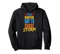 Es un Hermoso día para perseguir a Storm Sudadera con Capucha