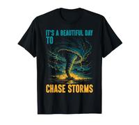 Es un Hermoso día para perseguir tormentas Tornado Chaser Camiseta