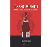 Es un sentimiento: 1997-2013, 16 años del mejor Mallorca de la historia