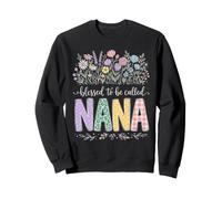 Es una bendición ser Llamada Nana Floral Design Sudadera