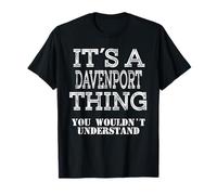 Es una cosa DAVENPORT que no entenderías que coinciden con la familia Camiseta