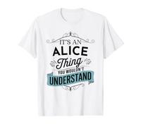 Es una Cosa de Alice Que no entenderías el Nombre Divertido de Alice Camiseta gráfica económica, Hombre, Blanco, S