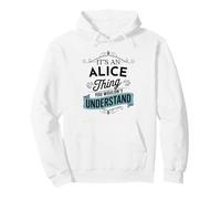 Es una Cosa de Alice Que no entenderías el Nombre Divertido de Alice Sudadera con Capucha