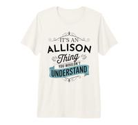 Es una Cosa de Allison Que no entenderías Funny Allison Camiseta Premium