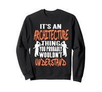 Es una cosa de arquitectura que no entenderías en la actualidad Sudadera