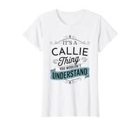Es una Cosa de Callie Que no entenderías Funny Callie Camiseta gráfica económica, Mujer, Blanco, S