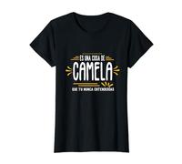 Es Una Cosa De Camela Que Tu Nunca Entenderías Divertido Camiseta