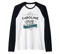 Es una Cosa de Caroline Que no entenderías Gracioso Camiseta Manga Raglan