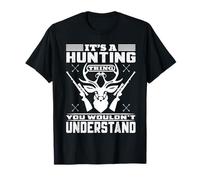 Es Una Cosa De Caza Que No Desentendería Cazador De Caza Sa Camiseta