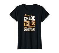 Es una Cosa de Chloe Que no entenderías Broma de Primer Nombre Camiseta