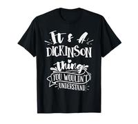 Es una Cosa de Dickinson Que no entenderías el Apellido Camiseta