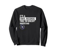 Es una cosa de discos de vinilo que no entenderías Sudadera