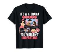 Es una Cosa de Drama K Que no entenderías Gracioso Camiseta