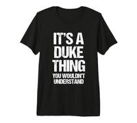Es una Cosa de Duque (no lo entenderías) - Funny Duke Camiseta Premium