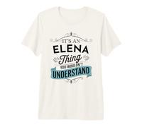 Es una Cosa de Elena Que no entenderías Divertido Nombre Elena Camiseta Premium