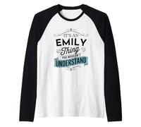Es una Cosa de Emily Que no entenderías el Nombre Divertido de Emily Camiseta Manga Raglan