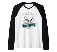 Es una Cosa de Esperanza Que no entenderías Funny Hope Name Camiseta Manga Raglan