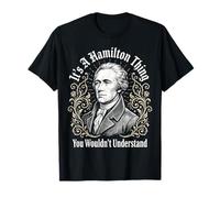 Es una Cosa de Hamilton Que no entenderías Camiseta